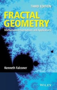 Fractal Geometry : Mathematical Foundations and Applications - Kenneth Falconer