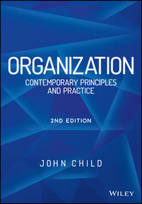 Organization : Contemporary Principles and Practice - John Child