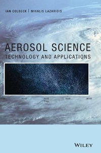 Aerosol Science : Technology and Applications - Ian Colbeck