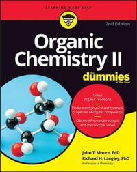 Organic Chemistry II For Dummies : For Dummies - John T. Moore