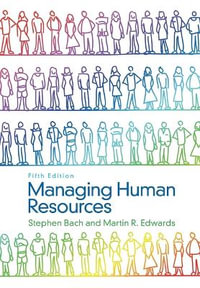 Managing Human Resources : Human Resource Management in Transition - Stephen Bach