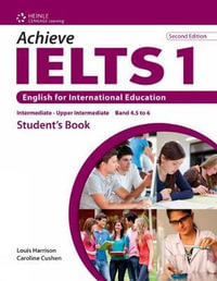 Achieve IELTS 1 : Achieve Ielts: English for International Education - Louis Harrison