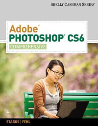 Adobe? Photoshop? CS6 : Comprehensive - Joy Starks