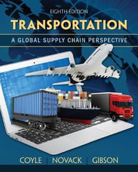 Transportation: A Global Supply Chain Perspective : 8th Edition - John J. Coyle