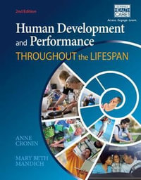 Human Development and Performance Throughout the Lifespan : 2nd Edition - Dr Anne Cronin