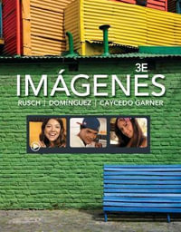 Imagenes : An Introduction to Spanish Language and Cultures - Debbie Rusch