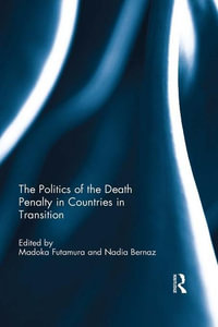 The Politics of the Death Penalty in Countries in Transition - Author
