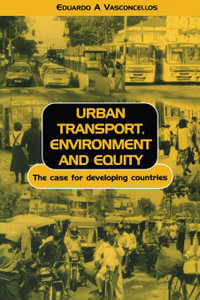 Urban Transport Environment and Equity : The Case for Developing Countries - Eduardo Alcantara Vasconcellos