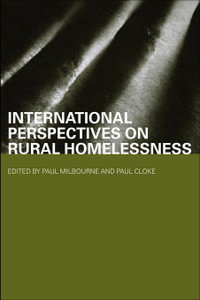 International Perspectives on Rural Homelessness : Housing, Planning and Design Series - Paul Cloke