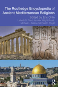 Routledge Encyclopedia of Ancient Mediterranean Religions - Eric Orlin