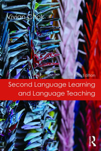 Second Language Learning and Language Teaching : 5th Edition - Vivian Cook