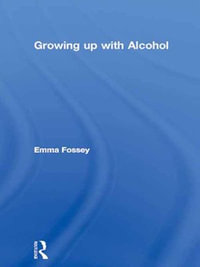 Growing up with Alcohol - Emma Fossey