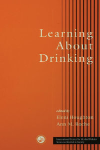 Learning About Drinking : ICAP Series on Alcohol in Society - Eleni Houghton