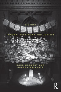 Victims : Trauma, testimony and justice - Ross McGarry