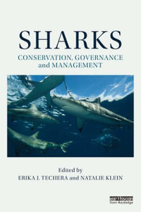 Sharks : Conservation, Governance and Management - Erika J. Techera