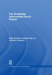 The Routledge Intermediate Dutch Reader : Routledge Modern Language Readers - Eddy Verbaan