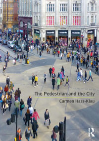 The Pedestrian and the City - Carmen Hass-Klau