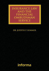 Insurance Law and the Financial Ombudsman Service : Lloyd's Insurance Law Library - Judith Summer