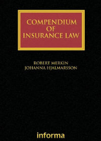 Compendium of Insurance Law : Lloyd's Insurance Law Library - Robert Merkin