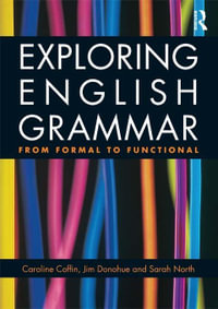 Exploring English Grammar : From formal to functional - Caroline Coffin