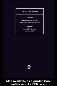 Institutional Issues : Pupils, Schools and Teacher Education - Mal Leicester