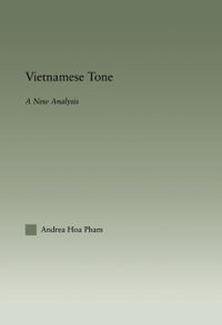Vietnamese Tone : A New Analysis - Andrea Hoa Pham