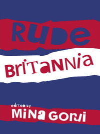 Rude Britannia - Mina Gorji