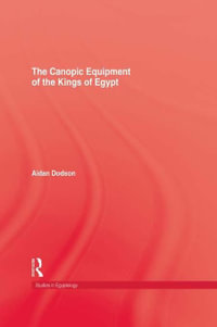 The Canopic Equipment Of The Kings of Egypt - Aidan Dodson