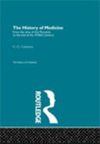 The History of Medicine : The History of Civilization - C.G. Cumston