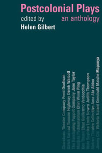 Postcolonial Plays : An Anthology - Helen Gilbert