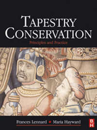 Tapestry Conservation : Principles and Practice - Frances Lennard