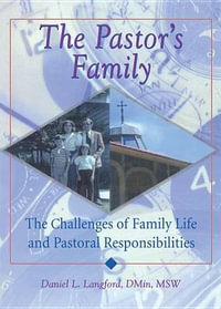 The Pastor's Family : The Challenges of Family Life and Pastoral Responsibilities - Harold G Koenig