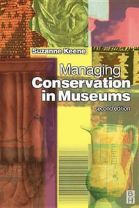 Managing Conservation in Museums - Suzanne Keene