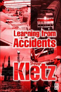 Learning from Accidents - Trevor A. Kletz