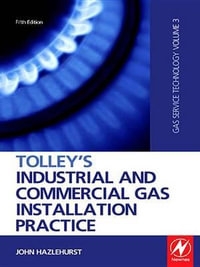 Tolley's Industrial and Commercial Gas Installation Practice - John Hazlehurst