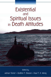 Existential and Spiritual Issues in Death Attitudes - Adrian Tomer