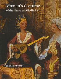 Women's Costume of the Near and Middle East - Jennifer M. Scarce