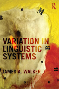 Variation in Linguistic Systems - James A. Walker