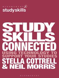 Study Skills Connected : Using Technology to Support Your Studies - Stella Cottrell