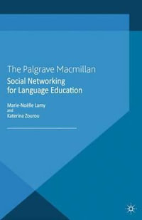 Social Networking for Language Education : New Language Learning and Teaching Environments - Marie-Noëlle Lamy