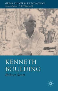 Kenneth Boulding : A Voice Crying in the Wilderness - Robert Scott