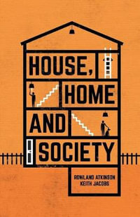 House, Home and Society - Rowland Atkinson