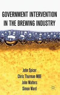 Government Intervention in the Brewing Industry - John Spicer