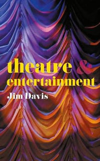 Theatre and Entertainment : Theatre and - Jim Davis