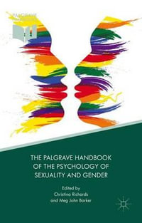 The Palgrave Handbook of the Psychology of Sexuality and Gender - Christina Richards