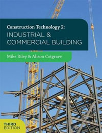 Construction Technology 2 : Industrial and Commercial Building - Mike Riley