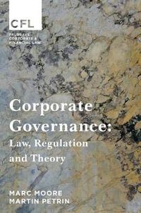 Corporate Governance : Law, Regulation and Theory - Marc Moore