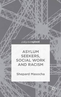 Asylum Seekers, Social Work and Racism - S. Masocha