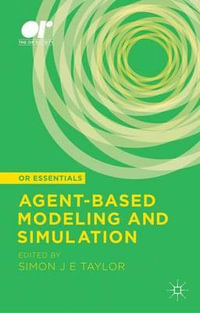 Agent-based Modeling and Simulation : The or Essentials - Simon Taylor