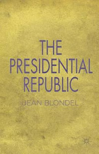 The Presidential Republic - Jean Blondel